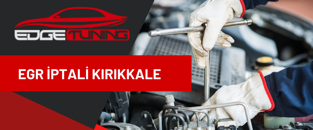 EGR İPTALİ KIRIKKALE