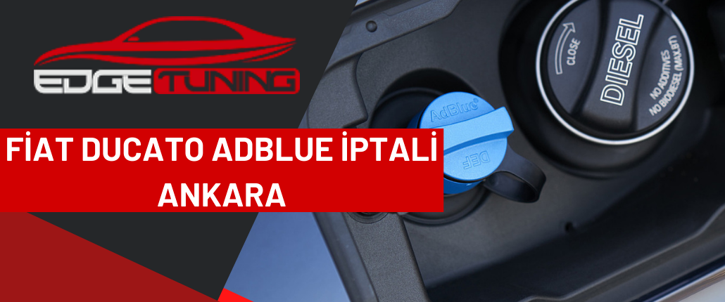 FİAT DUCATO ADBLUE İPTALİ ANKARA